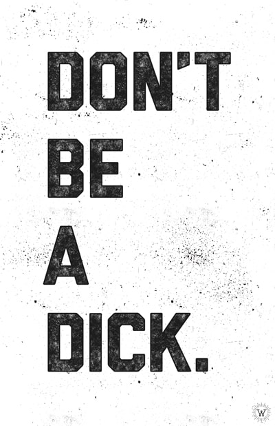 Don't Be A Dick typography design